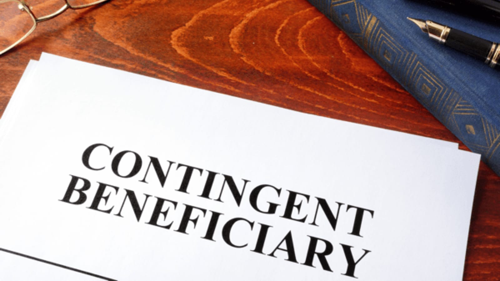 Contingent beneficiary documents